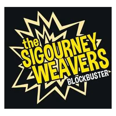 CD The Sigourney Weavers: Blockbuster