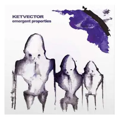 LP kETvECTOR: Emergent Properties (white Vinyl)