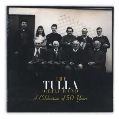 CD Tulla Ceili Band: A Celebration Of 50 Years