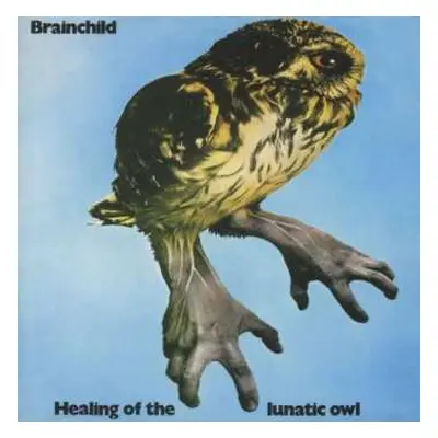 CD Brainchild: Healing Of The Lunatic Owl