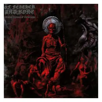 CD Of Feather And Bone: Bestial Hymns Of Perversion