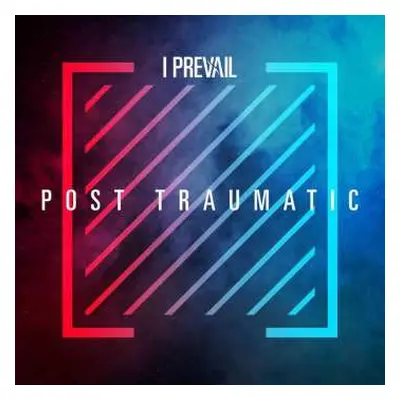 CD I Prevail: Post Traumatic