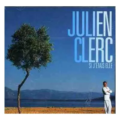 CD Julien Clerc: Si J'Étais Elle