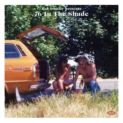 2LP Bob Stanley: 76 In The Shade