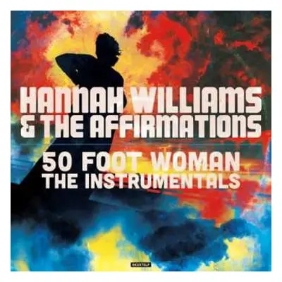 LP Hannah Williams & The Affirmations: 50 Foot Woman - The Instrumentals LTD | CLR