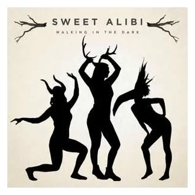 LP Sweet Alibi: Walking In The Dark