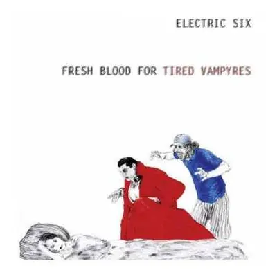 CD Electric Six: Fresh Blood For Tired Vampyres