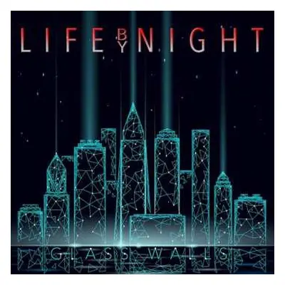 CD Life By Night: Glass Walls LTD | NUM