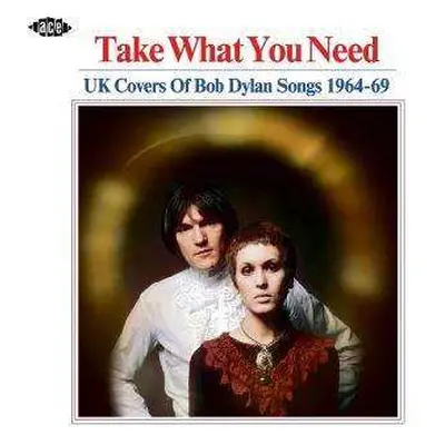 CD Various: Take What You Need (UK Covers Of Bob Dylan Songs 1964-69)