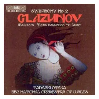 CD Alexander Glazunov: Symphony No. 2, Mazurka, From Darkness To Light