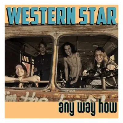 LP Western Star: Any Way How