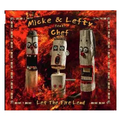 CD Micke & Lefty: Let The Fire Lead