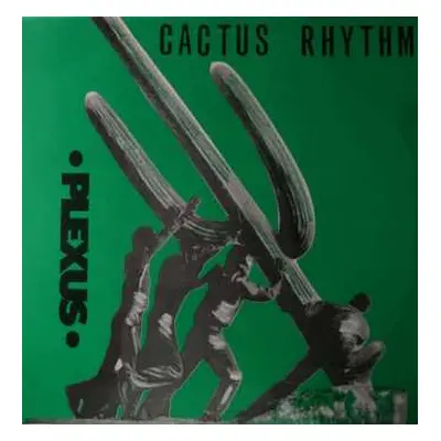 LP Plexus: Cactus Rhythm