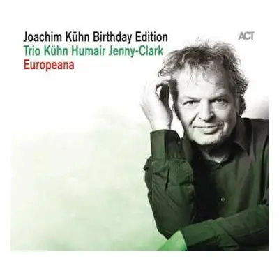 2CD Joachim Kühn: Birthday Edition: Live At Jazz Fest Berlin / Europeana