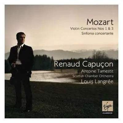 CD Wolfgang Amadeus Mozart: Violin Concertos Nos. 1 & 3 / Sinfonia Concertante