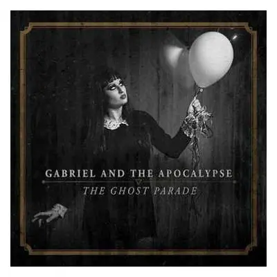 CD Gabriel And The Apocalypse: The Ghost Parade