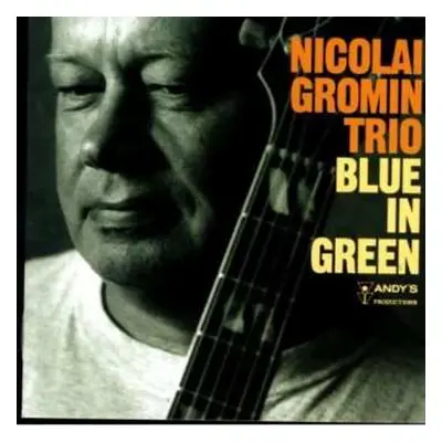 CD Nicolai Gromin Trio: Blue In Green