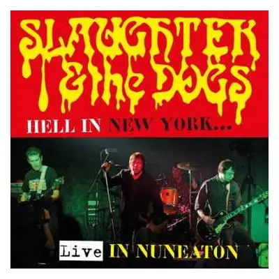 CD/DVD Slaughter And The Dogs: Hell In New York...Live In Nuneaton