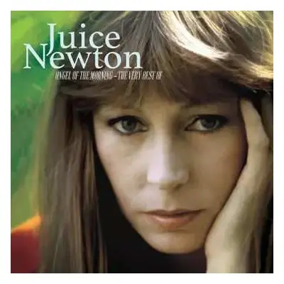 CD Juice Newton: Angel Of The Morning - The Very Best Of