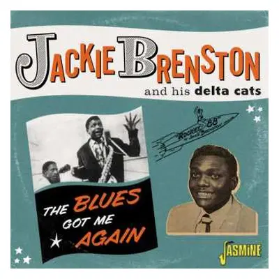 CD Jackie Brenston: The Blues Got Me Again: Singles 1951-1962