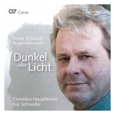 CD Franz Schubert: Dunkel Oder Licht (Ausgewählte Lieder)