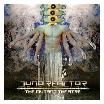 2LP Juno Reactor: The Mutant Theatre LTD