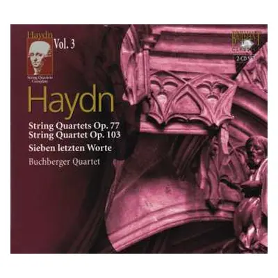 2CD Joseph Haydn: String Quartets Op. 77 • String Quartet Op. 103 • Sieben Letzten Worte