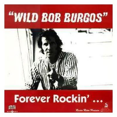 LP Wild Bob Burgos: Forever Rockin'