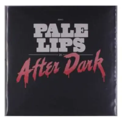 LP Pale Lips: After Dark