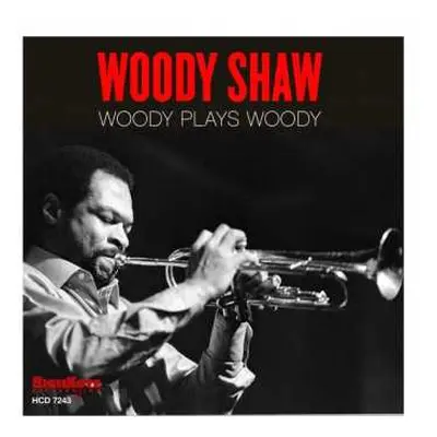 CD Woody Shaw: Woody Plays Woody