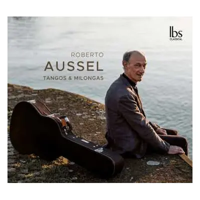 CD Ulrich Uhland Warnecke: Roberto Aussel - Tangos & Milongas