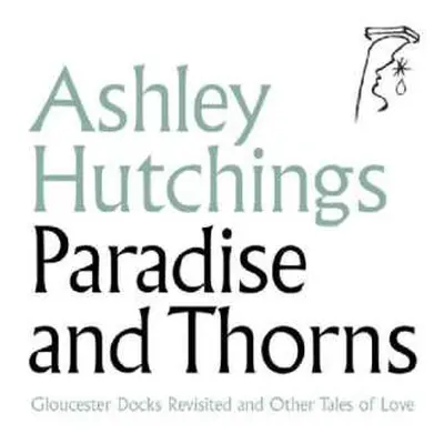 2LP Ashley Hutchings: Paradise And Thorns