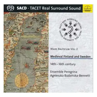 SACD Ensemble Peregrina: Mare Balticum Vol. 2 Medieval Finland and Sweden 14th - 16th Century