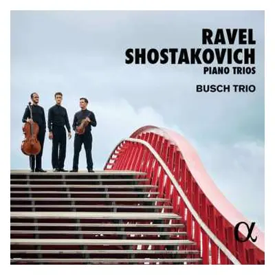 CD Busch Trio: Ravel/shostakovich: Piano Trios (no. 2)