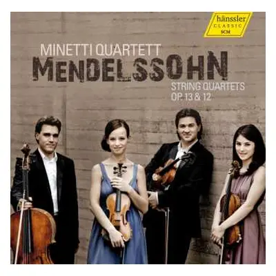 CD Felix Mendelssohn-Bartholdy: String Quartets Op. 13 & 12