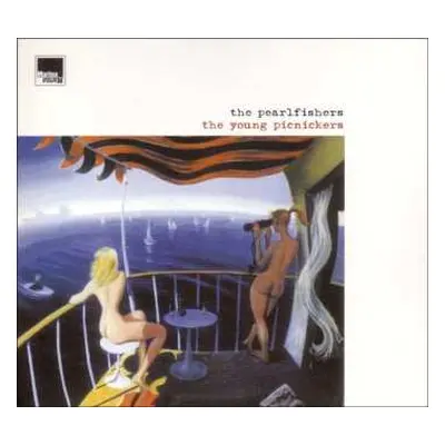 CD The Pearlfishers: The Young Picnickers (+ Bonus Tracks)