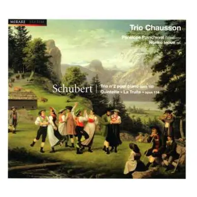 CD Franz Schubert: Trio N°2 Pour Piano Opus 100 - Quintette "La Truite" Opus 114