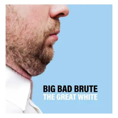 LP Big Bad Brute: The Great White