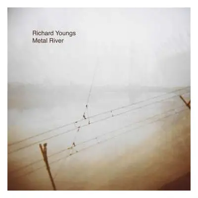 LP Richard Youngs: Metal River CLR