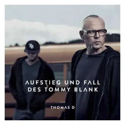 2LP Thomas D: Aufstieg Und Fall Des Tommy Blank