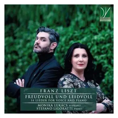 CD Franz Liszt: Freudvoll Und Leidvoll (14 Lieder For Voice And Piano)