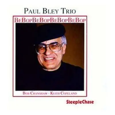 CD Paul Bley Trio: Bebop