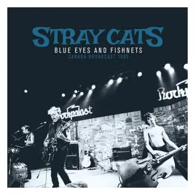 2LP Stray Cats: Blue Eyes & Fishnets. Canada Broadcast 1983