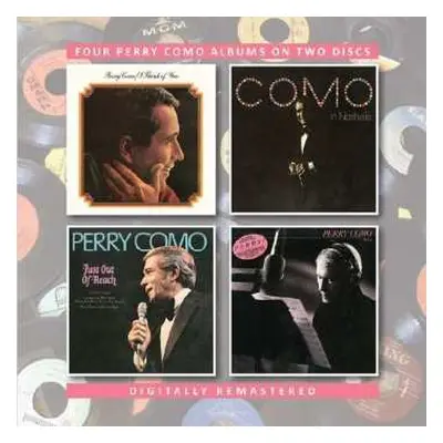 2CD Perry Como: I Think Of You / Perry Como In Nashville / Just Out Of Reach / Today