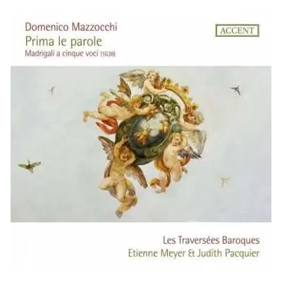 CD Domenico Mazzocchi: Prima Le Parole - Madrigali A Cinque Voci 1638