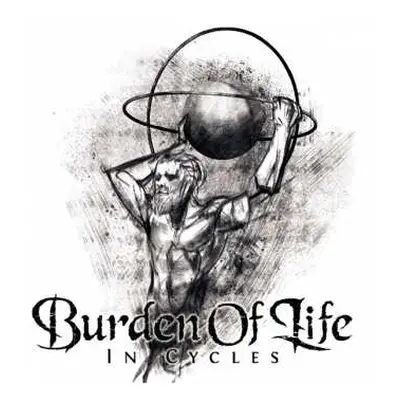 CD Burden Of Life: In Cycles