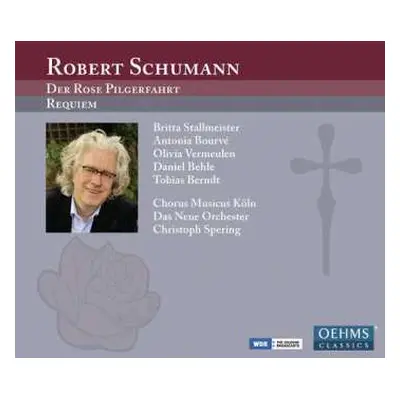 2CD Robert Schumann: Der Rose Pilgerfahrt ; Requiem