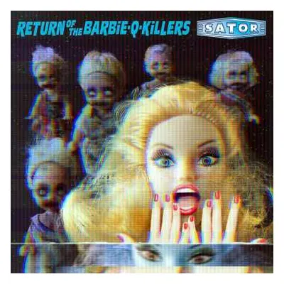 2LP Sator: Return Of The Barbie-Q-Killers