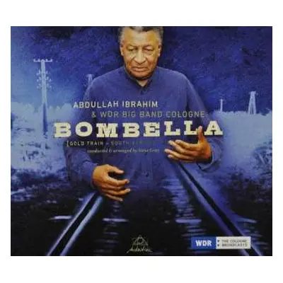 CD WDR Big Band Köln: Bombella (Gold Train - South Africa) DIGI