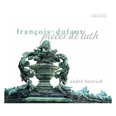 CD Francois Dufaut: Pièces De Luth